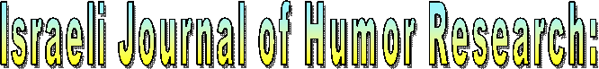 Israeli Journal of Humor Research: 